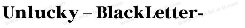 Unlucky – BlackLetter字体转换